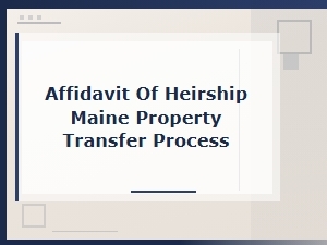 Affidavit of Heirship for Maine Property Transfer
