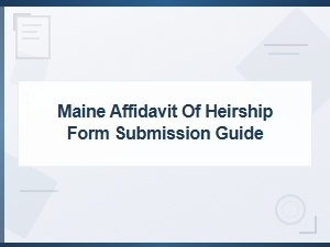 How to File an Affidavit of Heirship in Maine