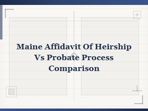 Maine Affidavit of Heirship vs Probate Process